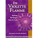 Die violette Flamme. Heilung f�r K�rper, Geist und Seele