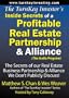 The TurnKey Investor's Inside Secrets of a Profitable Real Estate Partnership & Alliance (Audio Program): The Secrets of our Real Estate Business Partnership & Alliance We Don t Publicly Discuss!