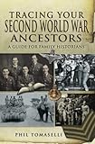 Tracing your Second World War ancestors : a guide for family historians