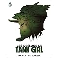 Les dessous de Tank girl : L'art et la mani�re d'une ic�ne de la B.D.