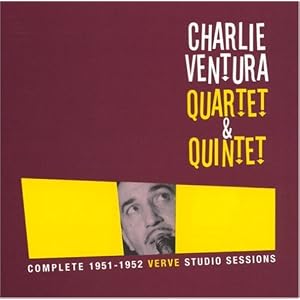 Complete Quintet and Quartet Sessions by Charlie Ventura (Audio CD - 2004) - Import