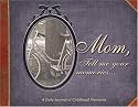 Mom, Share Your Life With Me