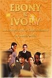 Ebony & Ivory: An In-Depth Look at Cultural Diversity