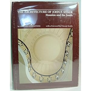 The Architecture of John F. Staub: Houston and the South