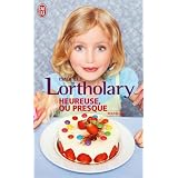Heureuse, ou presquepar Isabelle Lortholary