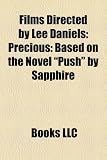 Films Directed by Lee Daniels (Study Guide): Precious: Based on the Novel "Push" by Sapphire, Shadowboxer