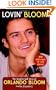 Lovin' Bloom: The Unauthorized Story of Orlando Bloom