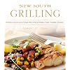 New South Grilling: Fresh and Exciting Recipes from the Third Coast