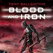 Blood and Iron: The Penrose Series. Book 2 | [Tony Ballantyne]