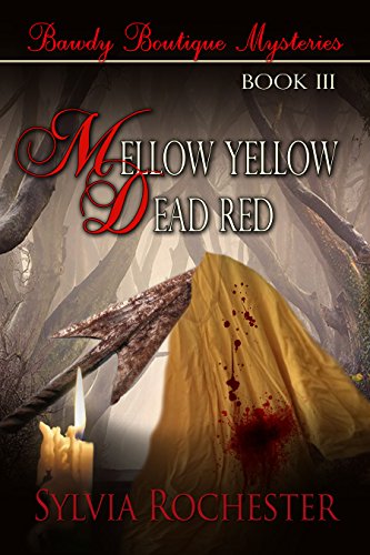 Mellow Yellow-Dead Red: Volume 3 (Bawdy Boutique Mysteries)