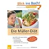 Die M�ller-Di�t: Dauerhafte Ern�hrungsumstellung f�r die Idealfigur