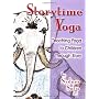 Teaching Yoga to Children Through Story (Storytime Yoga)