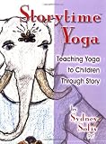 Teaching Yoga to Children Through Story (Storytime Yoga)