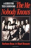 The Me Nobody Knows: A Guide for Teen Survivors The Me Nobody Knows: A Guide for Teen Survivors
