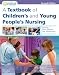 Books : A Textbook of Children's and Young People's Nursing, 2e