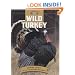 Wild Turkey: Expert Advice for Locating and Calling Big Gobblers (The Complete Hunter)