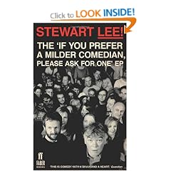 Stewart Lee! The 'If You Prefer a Milder Comedian Please Ask For One' EP