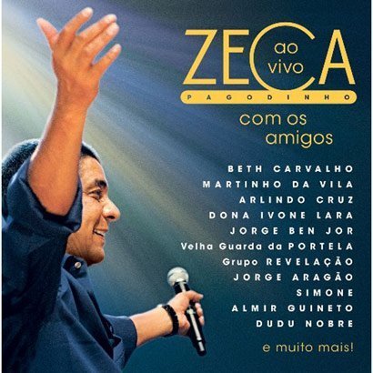 zeca pagodinho - Ao Vivo Com Amigos By Pagodinho, Zeca (2007-07-31) - Zortam Music