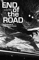 The End of the Road: An Anthology of Original Fiction