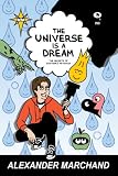 read full review The Universe Is a Dream: The Secrets of Existence Revealed