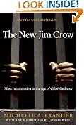 New Jim Crow: Mass Incarceration in the Age of Colorblindness