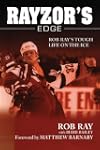 Rayzor's Edge: Rob Ray's Tough Life o...