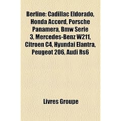 Berline: Cadillac Eldorado, Honda Accord, Porsche Panamera, BMW Srie 3, Mercedes-Benz W211, Citron C4, Hyundai Elantra, Peugeot
