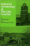 The industrial archaeology of the Lake Counties