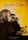 Into the light : poems and short stories