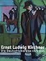 Ernst Ludwig Kirchner: Die Deutschlandreise 1925/26
