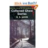 Collected Ghost Stories (Tales of Mystery & the Supernatural)