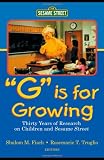 G Is for Growing: Thirty Years of Research on Children and sesame Street (Communication)