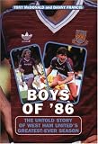 Boys Of '86: The Untold Story of West Ham United's Greatest-Ever Season (Mainstream Sport)