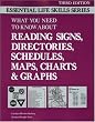 What You Need to Know About Reading Signs, Directories, Schedules, Maps, Charts & Graphs (Essential Life Skills)