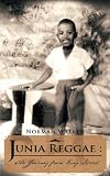 Junia Reggae: The Journey from King Street