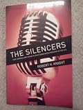 The Silencers: How Liberals are Trying to Shut Down Media Freedom in the U.S. (Expanded Version of "Not Fair, Not Free")