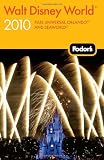 Fodor's Walt Disney World® 2010: plus Universal Orlando® and SeaWorld® (Fodor's Gold Guides)