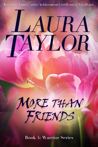 MORE THAN FRIENDS (Warrior Series) by LAURA TAYLOR