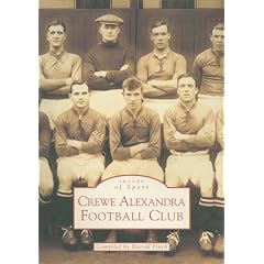 Crewe Alexandra Football Club, 1877-1999 (Archive Photographs: Images of England)