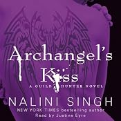 Archangel's Kiss: The Guild Hunter Series, Book 2 | [Nalini Singh]