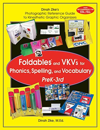 Dinah Zike's Foldables and VKVs for Phonics, Spelling, and Vocabulary PreK-3rd