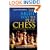 The Right Way to Play Chess