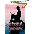 The Science of Wallace D. Wattles: The Science of Getting Rich, The Science of Being Well, The Science of Being Great