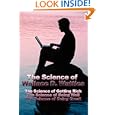 The Science of Wallace D. Wattles: The Science of Getting Rich, The Science of Being Well, The Science of Being Great