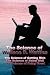 Books : The Science of Wallace D. Wattles: The Science of Getting Rich, The Science of Being Well, The Science of Being Great
