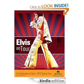 Elvis on Tour (An Exploration of Elvis' 1972 Spring Tour)