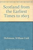 Scotland from the earliest times to 1603