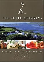 The Three Chimneys: Recipes and Reflections