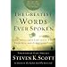 The Greatest Words Ever Spoken: Everything Jesus Said about You, Your Life, and Everything Else