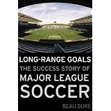 Long-Range Goals: The Success Story of Major League Soccer